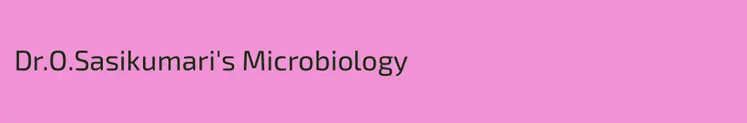 Dr.O.Sasikumari's Microbiology